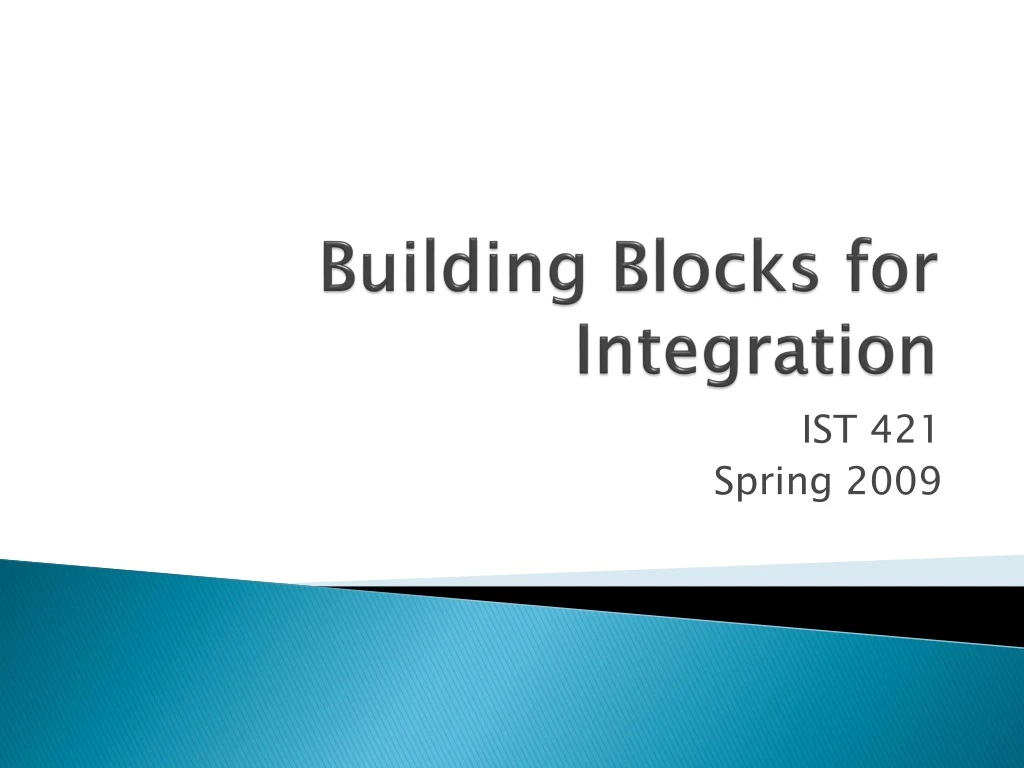 building blocks for integration