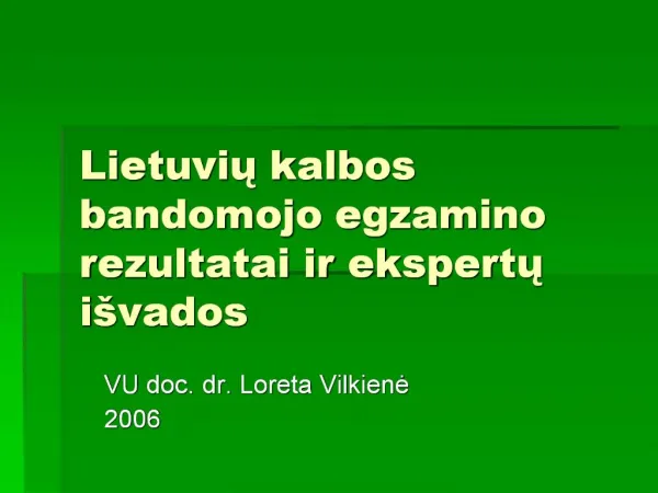 Lietuviu kalbos bandomojo egzamino rezultatai ir ekspertu i vados