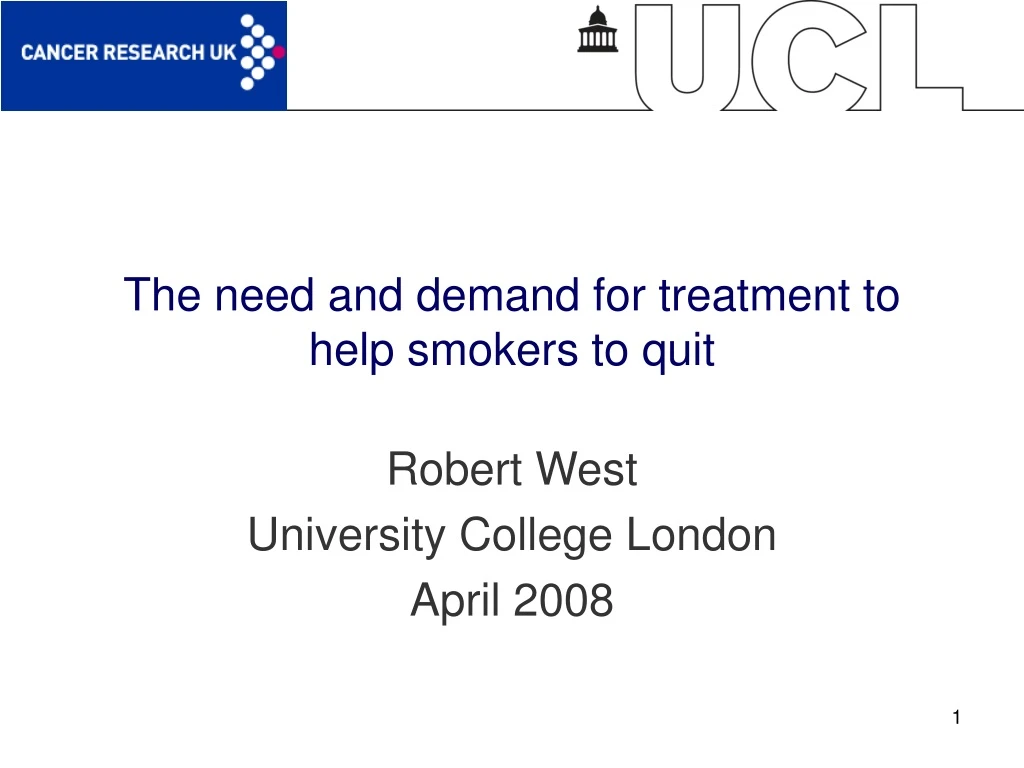 the need and demand for treatment to help smokers to quit