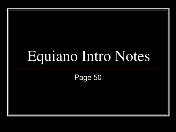 Equiano Intro Notes