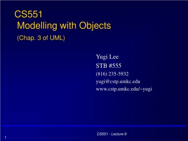 CS551 Modelling with Objects (Chap. 3 of UML)