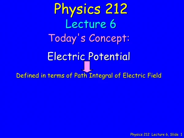 Physics 212 Lecture 6