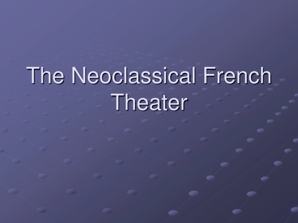 the neoclassical french theater