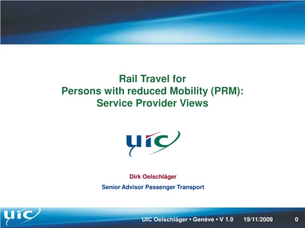 Rail Travel for Persons with reduced Mobility (PRM): Service Provider Views