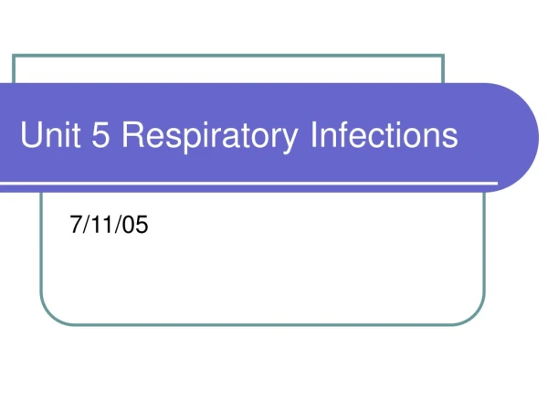 Unit 5 Respiratory Infections