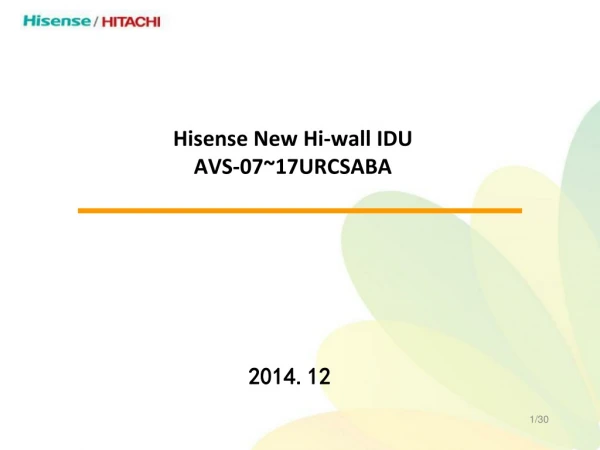 Hisense New Hi-wall IDU AVS-07~17URCSABA