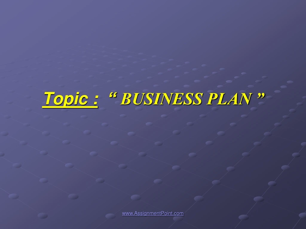 topic business plan