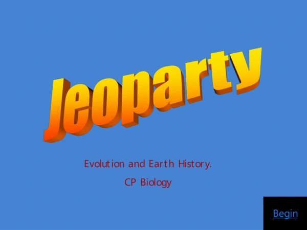 Evolution and Earth History. CP Biology