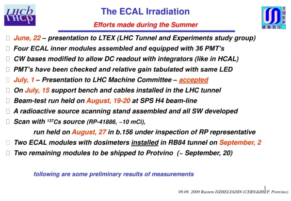 The ECAL Irradiation Efforts made during the Summer