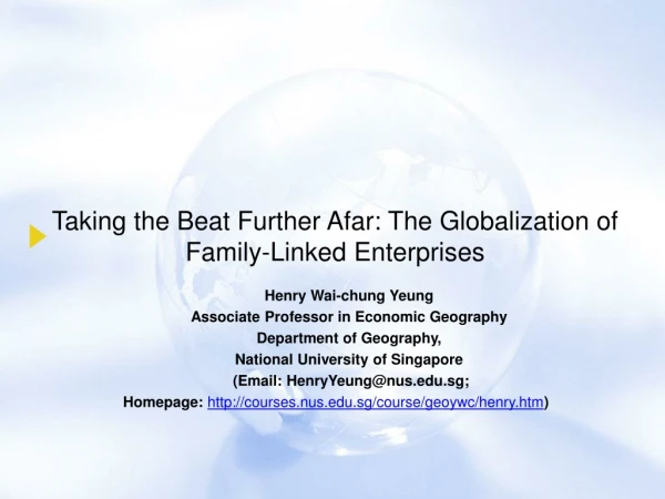 Taking the Beat Further Afar: The Globalization of Family-Linked Enterprises