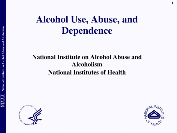 Alcohol Use, Abuse, and Dependence