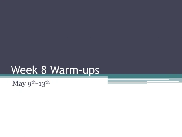 Week 8 Warm-ups