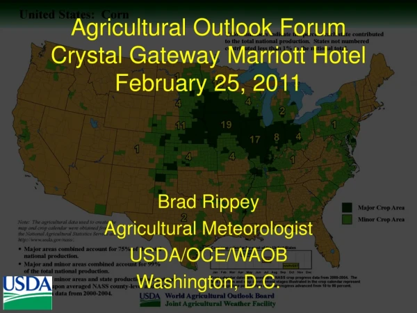 Agricultural Outlook Forum Crystal Gateway Marriott Hotel February 25, 2011