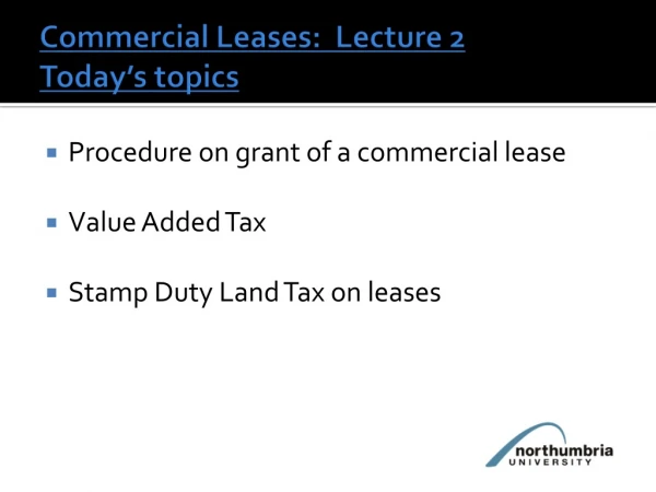 Commercial Leases: Lecture 2 Today’s topics
