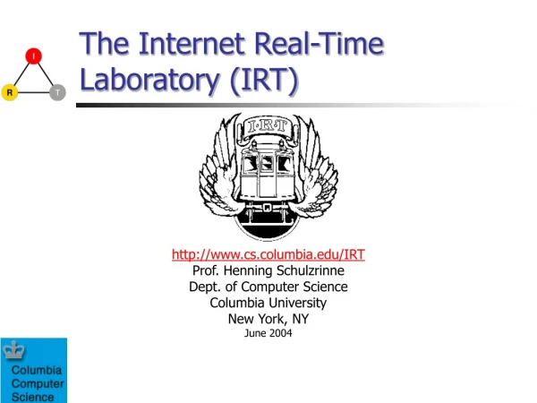 The Internet Real-Time Laboratory (IRT)