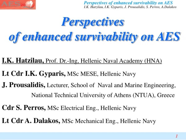 Perspectives of enhanced survivability on AES