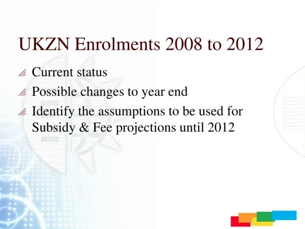 UKZN Enrolments 2008 to 2012