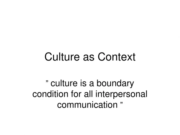 Culture as Context