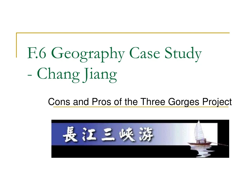 f 6 geography case study chang jiang