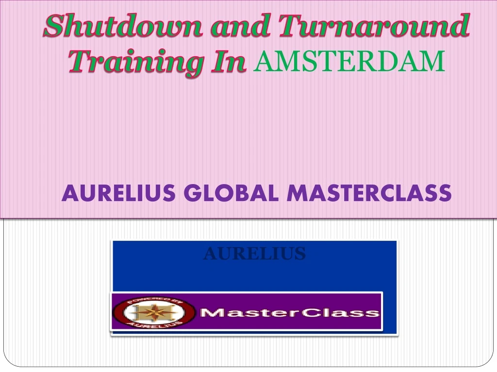 shutdown and turnaround training in amsterdam aurelius global masterclass
