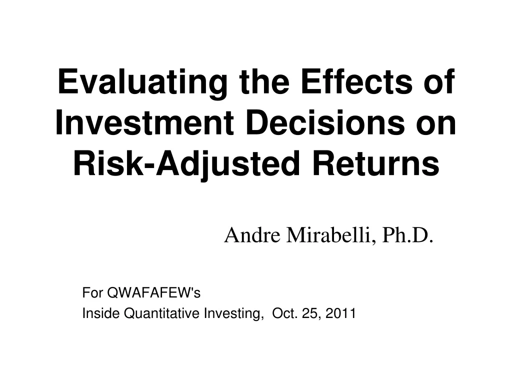 evaluating the effects of investment decisions on risk adjusted returns
