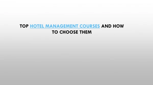 Top Hotel Management Courses and How to Choose Them