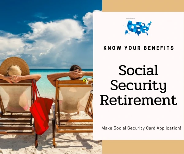 Know Your Retirement Benefits | Submit Social Security Card Application