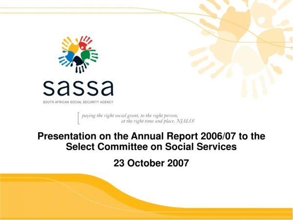 Presentation on the Annual Report 2006/07 to the Select Committee on Social Services