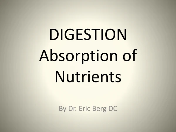 DIGESTION Absorption of Nutrients