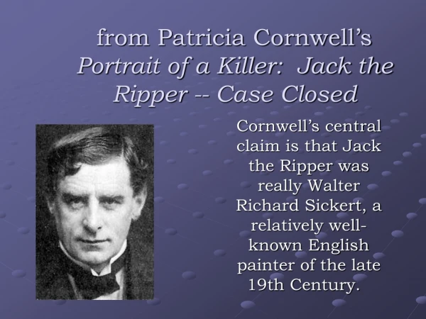 from Patricia Cornwell’s Portrait of a Killer: Jack the Ripper -- Case Closed