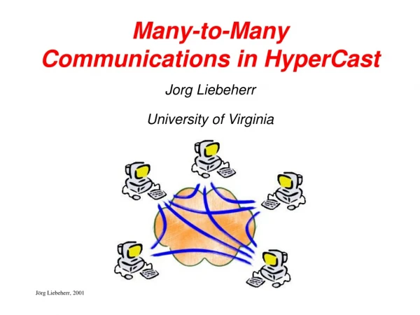 Many-to-Many Communications in HyperCast