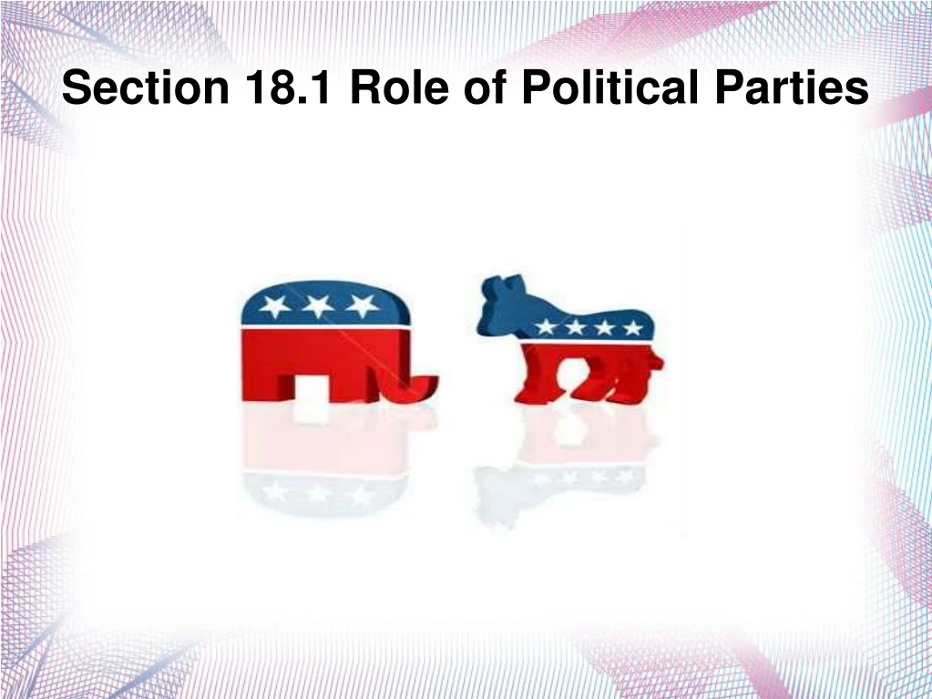 section 18 1 role of political parties
