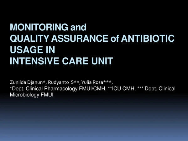 MONITORING and QUALITY ASSURANCE of Antibiotic USAGE in INTENSIVE CARE UNIT