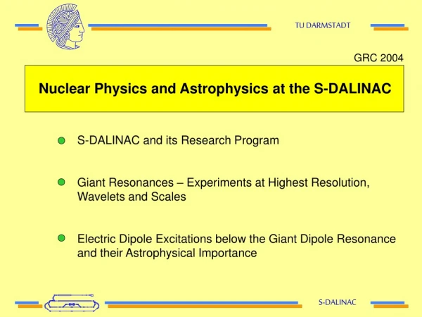 Nuclear Physics and Astrophysics at the S-DALINAC