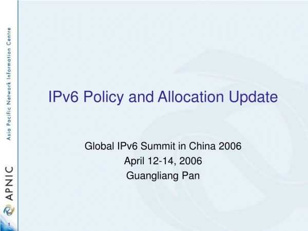 IPv6 Policy and Allocation Update