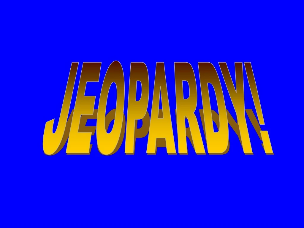 jeopardy