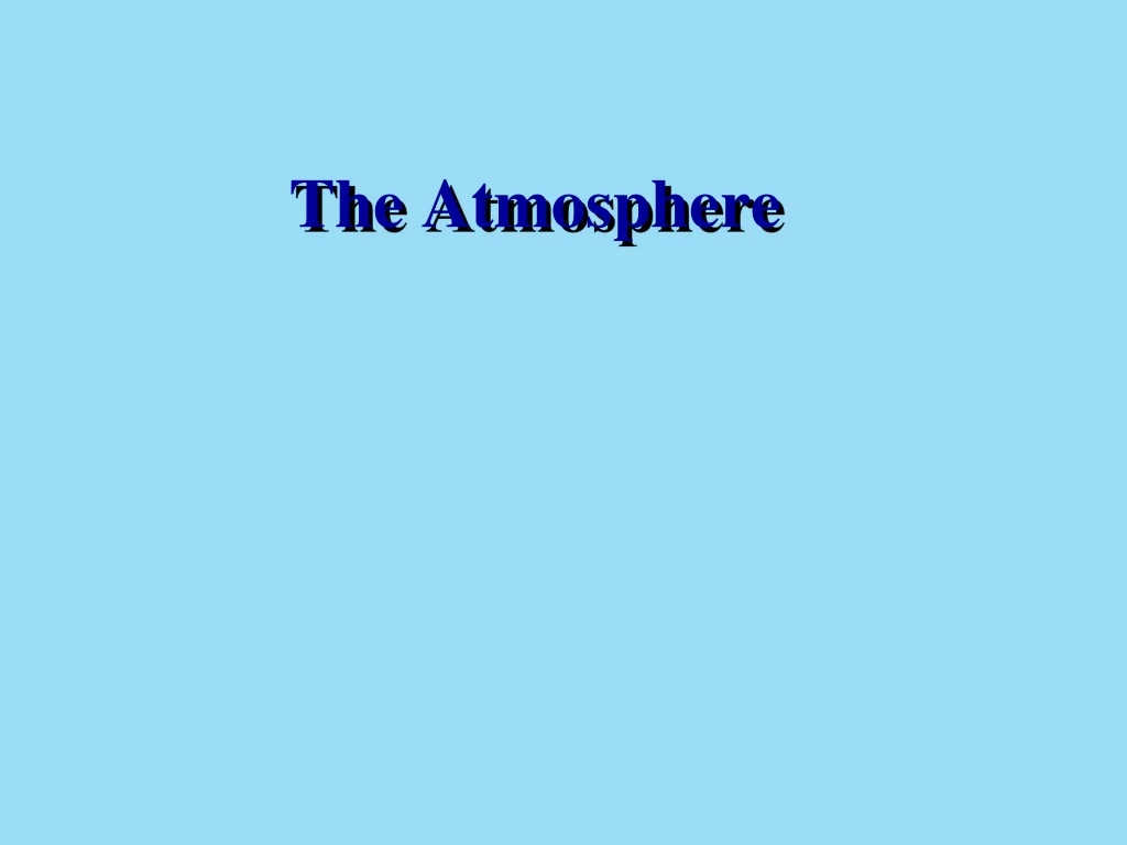 the atmosphere