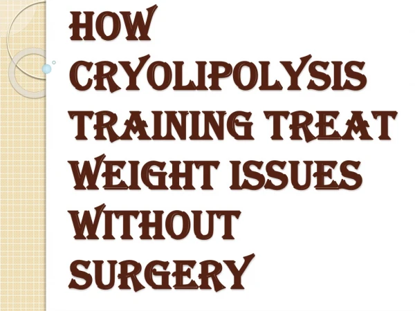 Cryolipolysis Training and the Future of Weight Loss, Weight Management