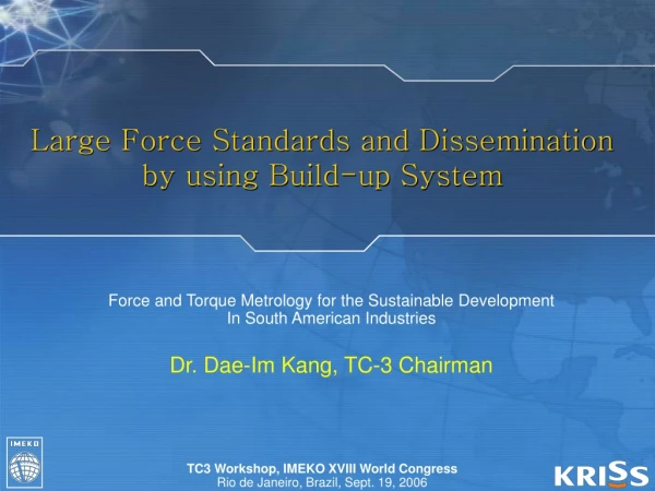 Large Force Standards and Dissemination by using Build-up System