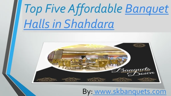 Top Five Affordable Banquet Halls in Shahdara