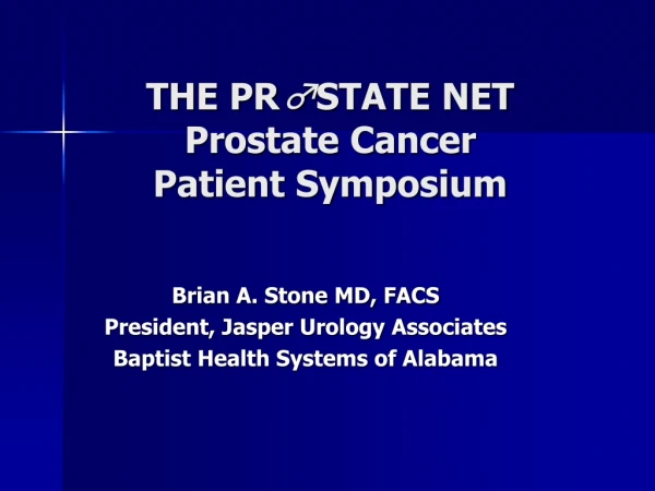 THE PR ♂ STATE NET Prostate Cancer Patient Symposium