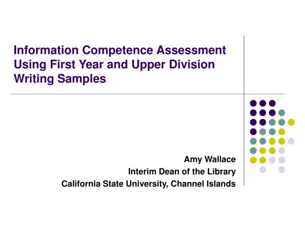 Information Competence Assessment Using First Year and Upper Division Writing Samples