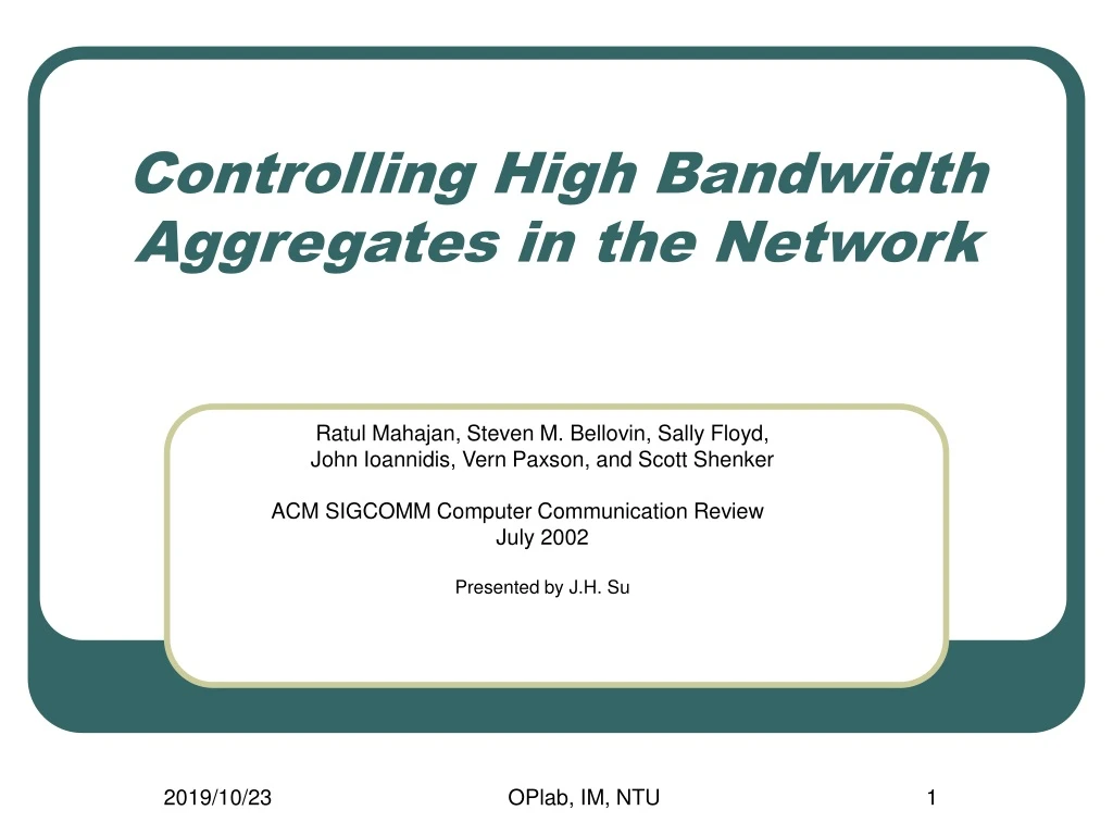 controlling high bandwidth aggregates in the network
