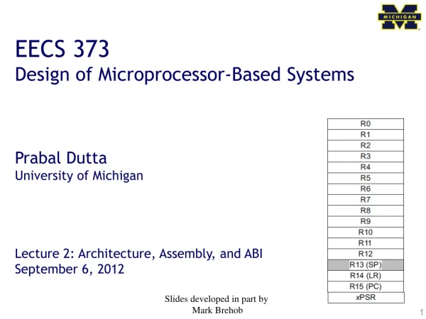 EECS 373 Design of Microprocessor-Based Systems Prabal Dutta University of Michigan