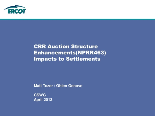 CRR Auction Structure Enhancements(NPRR463) Impacts to Settlements