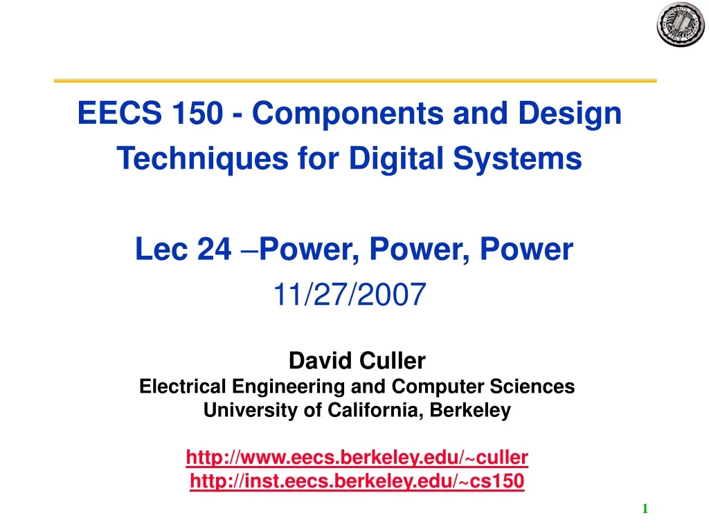 eecs 150 components and design techniques for digital systems lec 24 power power power 11 27 2007