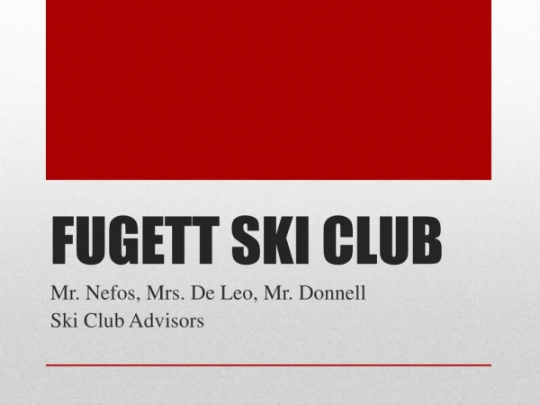 FUGETT SKI CLUB