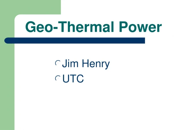 Geo-Thermal Power
