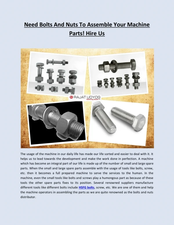 Need bolts and nuts to assemble your machine parts! Hire us