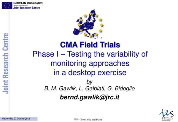 CMA Field Trials Phase I – Testing the variability of monitoring approaches in a desktop exercise